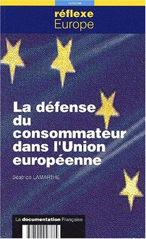 La défense du consommateur dans l'Union européenne