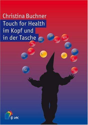 Touch for Health im Kopf und in der Tasche. Das Kartenspiel zum schnellen Lernen und Nachschlagen