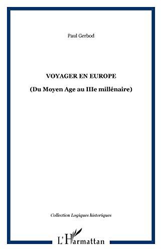 Voyager en Europe : du Moyen Age au IIIe millénaire