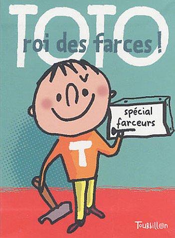 Toto, roi des farces ! : spécial farceur