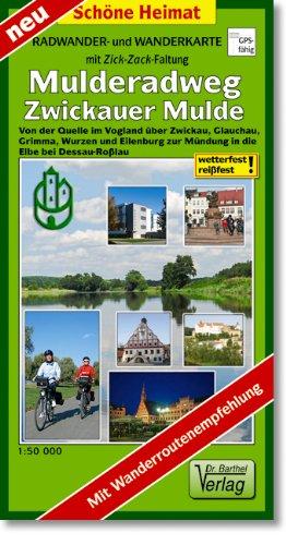 Radwander- und Wanderkarte Mulderadweg (Zwickauer Mulde): Von der Quelle im Vogtland über Zwickau, Glauchau, Grimma, Wurzen und Eilenburg zur Mündung ... Mit Wanderroutenempfehlung. (Schöne Heimat)