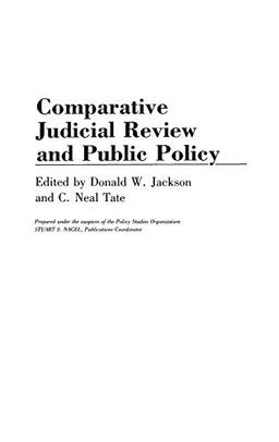 Comparative Judicial Review and Public Policy (Contributions in Political Science)