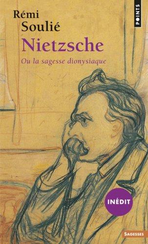 Nietzsche ou La sagesse dionysiaque