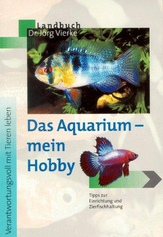 Das Aquarium, mein Hobby