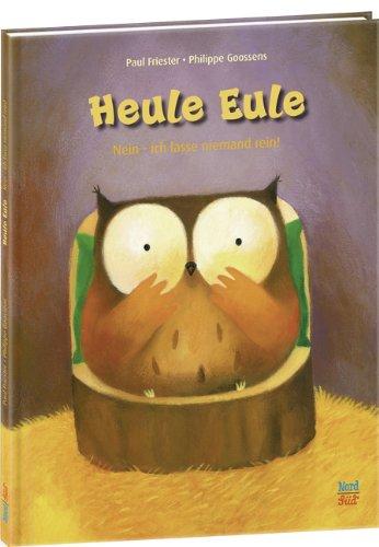 Heule Eule: Nein, ich lasse niemand rein!