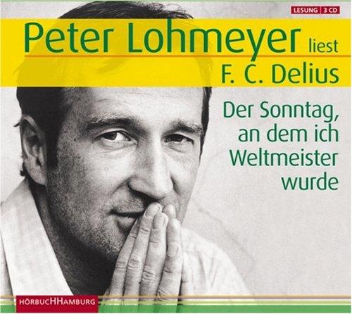 Der Sonntag, an dem ich Weltmeister wurde. Sonderausgabe. 3 CDs