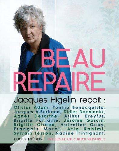 Beau Repaire, Jacques Higelin recoit