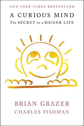 A Curious Mind: The Secret to a Bigger Life