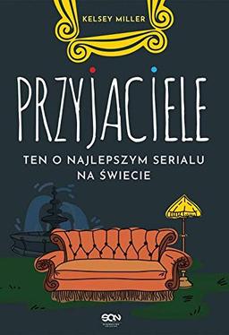 Przyjaciele: Ten o najlepszym serialu na swiecie