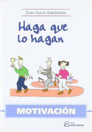 Motivación : haga que lo hagan