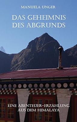 Das Geheimnis des Abgrunds: Eine Abenteuer-Erzählung aus dem Himalaya