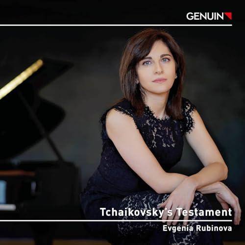 Peter Iljitsch Tschaikowsky: Tchaikovsky´s Testament