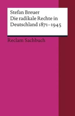 Die radikale Rechte in Deutschland 1871-1945: Eine politische Ideengeschichte