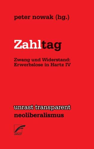 Zahltag: Zwang und Widerstand: Erwerbslose in Hartz IV (Transparent)