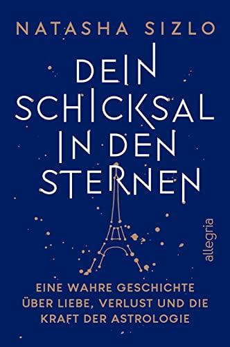 Dein Schicksal in den Sternen: Bezaubernde Liebesgeschichte zwischen L.A. und Paris