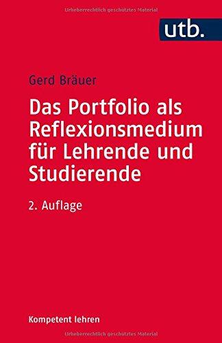 Das Portfolio als Reflexionsmedium für Lehrende und Studierende (Kompetent lehren, Band 4141)