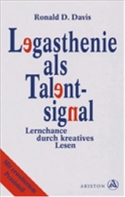 Legasthenie als Talentsignal. Lernchance durch kreatives Lesen