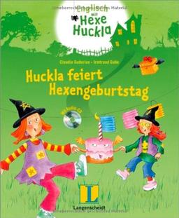 Huckla feiert Hexengeburtstag - Buch mit Audio-CD: Englisch mit Hexe Huckla