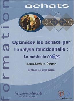 Optimisez les achats par l'analyse fonctionnelle : la méthode OPERA