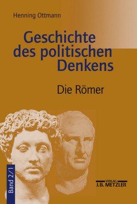 Geschichte des politischen Denkens. Die Roemer.