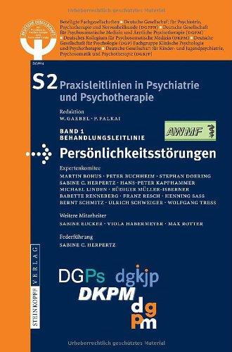 S2-Leitlinien für Persönlichkeitsstörungen (S2 Praxisleitlinien in Psychiatrie und Psychotherapie)