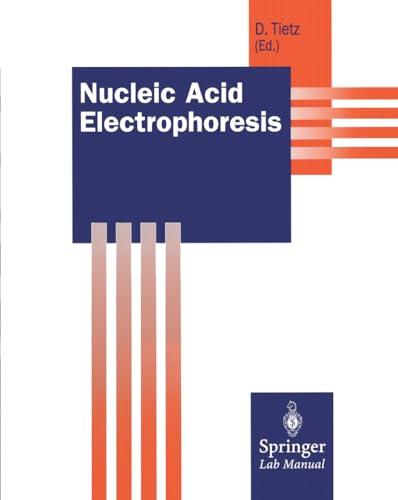 Nucleic Acid Electrophoresis (Springer Lab Manuals)