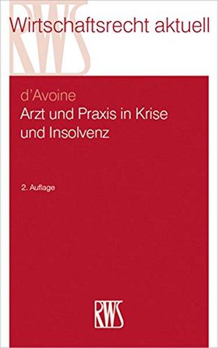 Arzt und Praxis in Krise und Insolvenz (RWS-Skript)