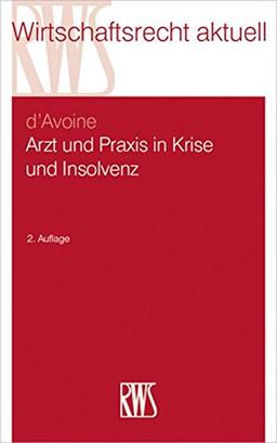 Arzt und Praxis in Krise und Insolvenz (RWS-Skript)