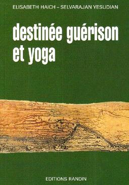 Destinée, guérison et yoga