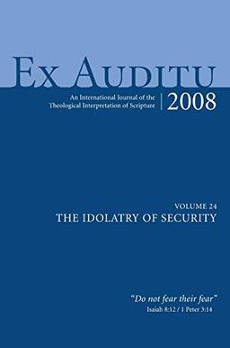 Ex Auditu - Volume 24: An International Journal for the Theological Interpretation of Scripture