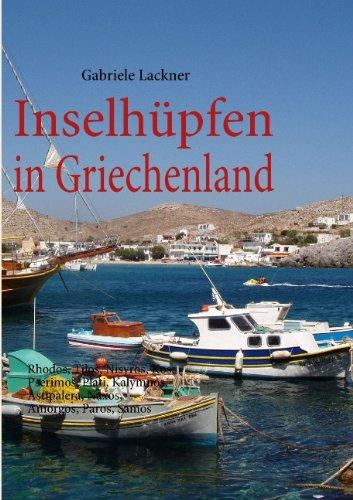 Inselhüpfen in Griechenland: Rhodos, Tilos, Nisyros, Kos, Pserimos, Plati, Kalymnos, Astipalera, Naxos, Amorgos, Paros, Samos