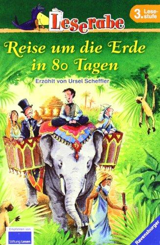 Leserabe - 3. Lesestufe: Reise um die Erde in 80 Tagen