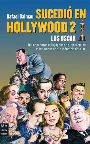 Sucedio en Hollywood / It happened in Hollywood: Los Oscar / Oscar Awards (Ma Non Troppocine)