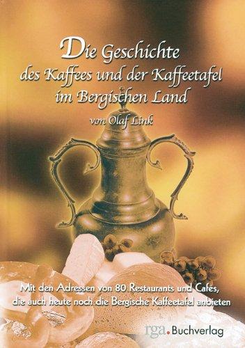 Die Geschichte des Kaffees und der Kaffeetafel im Bergischen Land