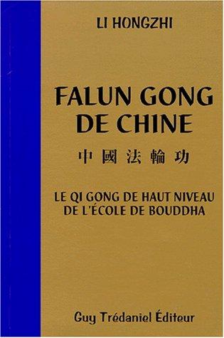 Falun Gong de Chine : le qi gong de haut niveau de l'école de Bouddha