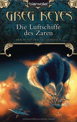 Der Bund der Alchemisten 2: Die Luftschiffe des Zaren