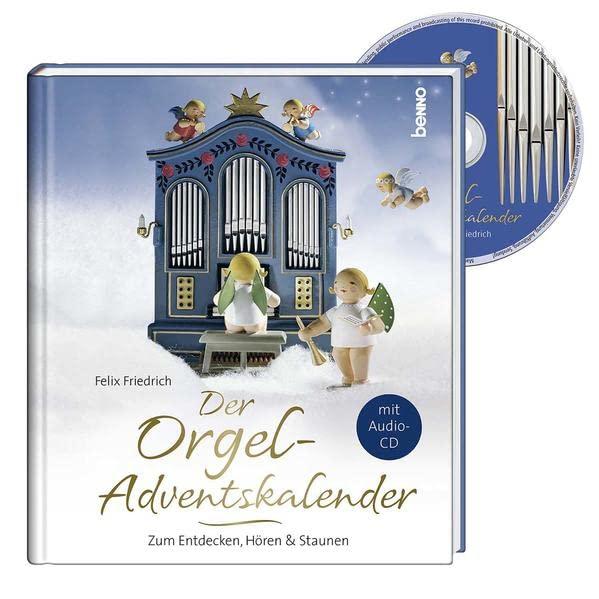 Der Orgel-Adventskalender: zum Entdecken, Hören und Staunen