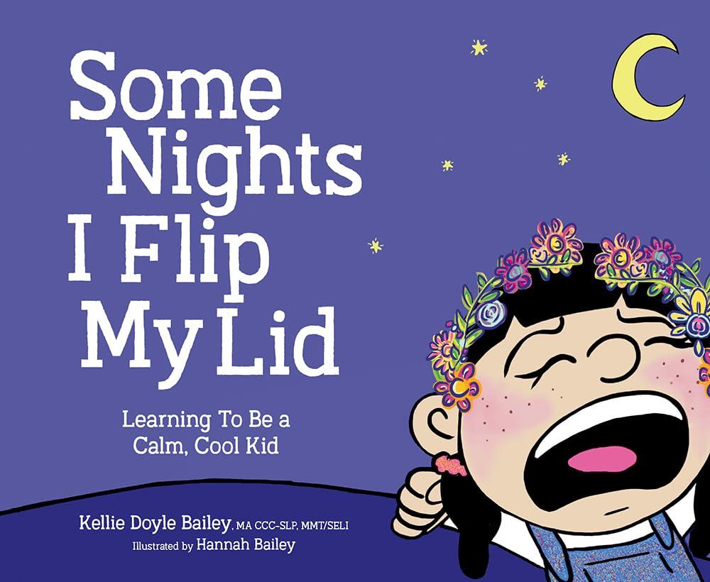 Some Nights I Flip My Lid: Learning to Be a Calm, Cook Kid: Learning to Be a Calm, Cool Kid