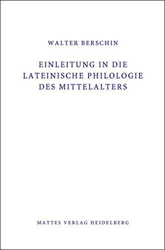 Einleitung in die Lateinische Philologie des Mittelalters (Mittellatein)