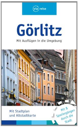 Görlitz: Mit Ausflügen in die Umgebung