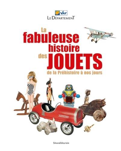 La fabuleuse histoire des jouets, de la préhistoire à nos jours