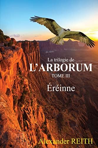 L'Arborum, Tome III : Eréinne