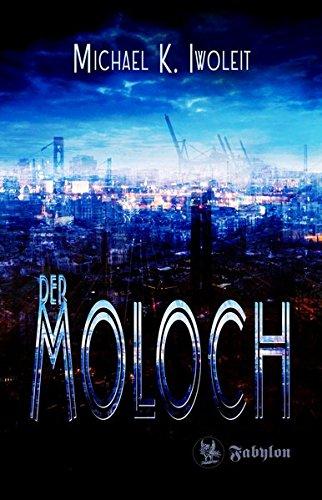 Der Moloch: Roman