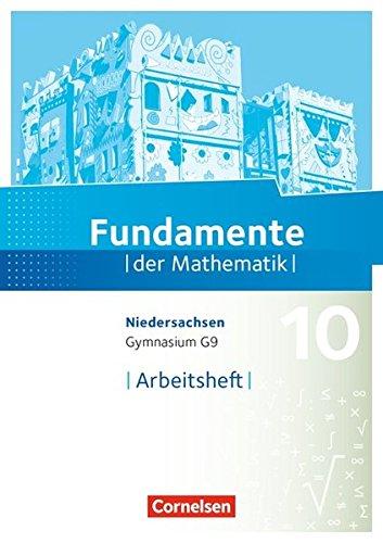 Fundamente der Mathematik - Niedersachsen / 10. Schuljahr - Arbeitsheft mit Lösungen