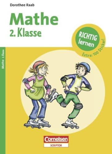 Dorothee Raab - Richtig lernen: 2. Schuljahr - Mathe: Arbeitsheft mit Tests, Lösungen und Stickern