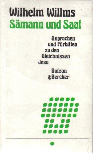 Sämann und Saat: Ansprachen und Fürbitten zu den Gleichnissen Jesu