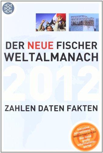 Der neue Fischer Weltalmanach 2012: Zahlen Daten Fakten