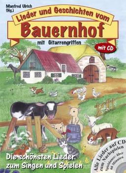 Lieder und Geschichten vom Bauernhof. mit Gitarrengriffen