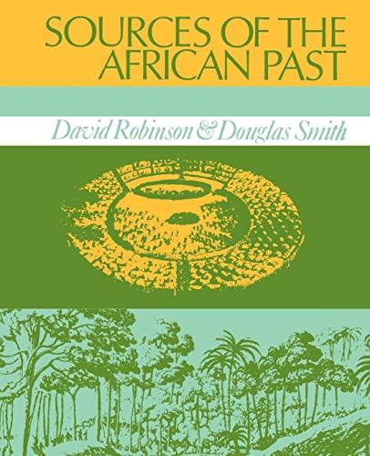 Sources of the African Past: Case Studies of Five Nineteenth-Century African Societies