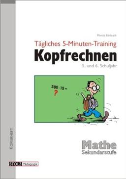 Tägliches 5-Minuten-Training Kopfrechnen, 5. und 6. Schuljahr